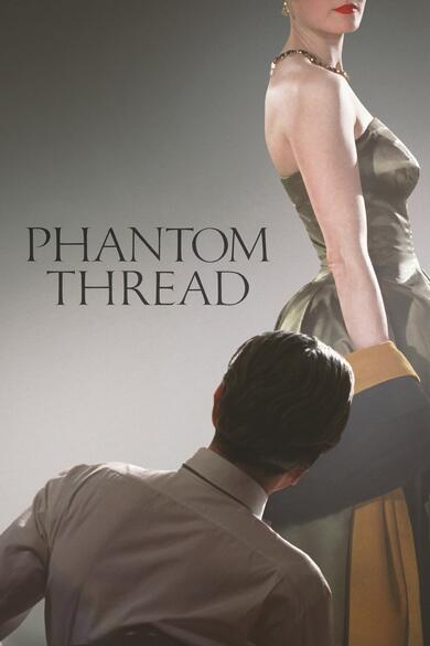 Phantom Thread (Source: themoviedb.org)