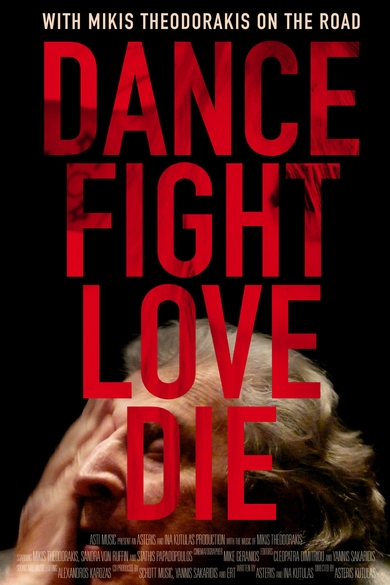 Dance Fight Love Die: With Mikis On the Road Poster (Source: themoviedb.org)