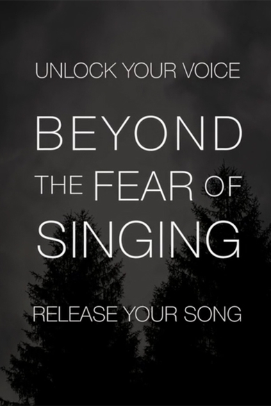 Beyond the Fear of Singing